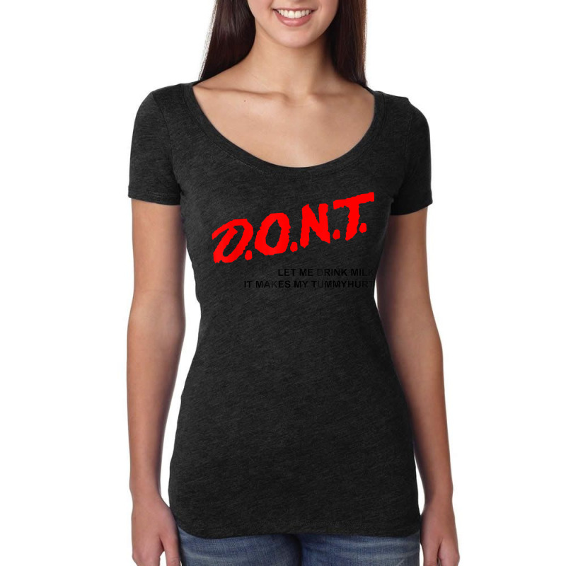 Don't Let Me Drink Milk It Makes My Tummy Hurt T Shirt Women's Triblend Scoop T-shirt by cm-arts | Artistshot