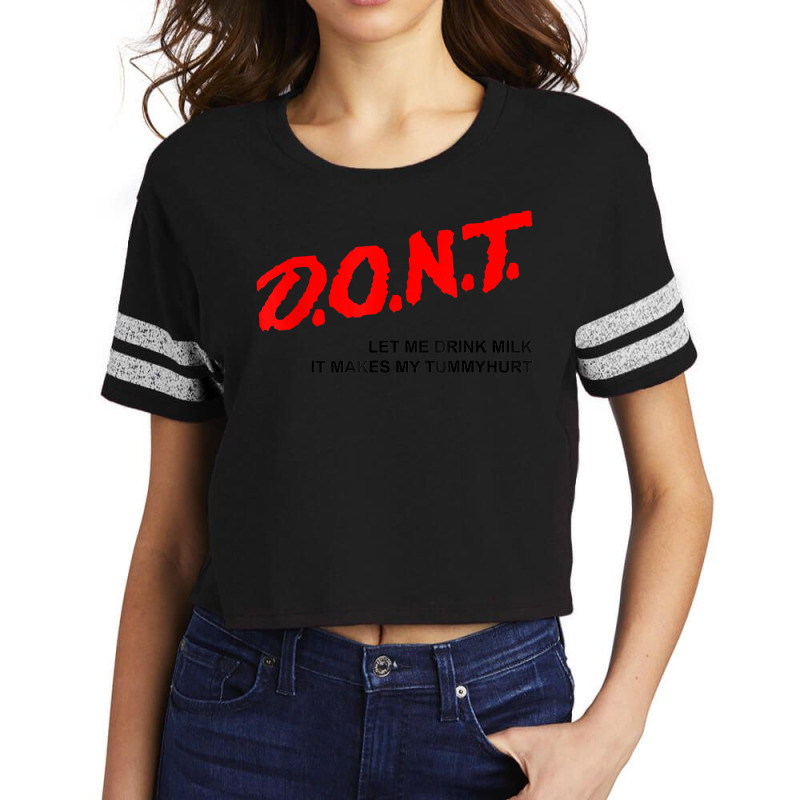 Don't Let Me Drink Milk It Makes My Tummy Hurt T Shirt Scorecard Crop Tee by cm-arts | Artistshot