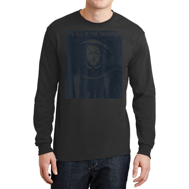 King Of England Funny Henry Viii  Arthenry 8th Meme Long Sleeve Shirts | Artistshot