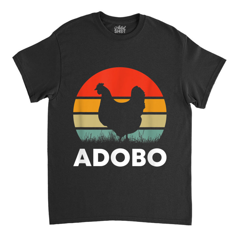 Retro Chicken Adobo Funny Filipino Filipina Philippines Food Classic T-shirt by JusticePeck | Artistshot