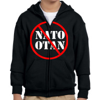 Anti Nato , Against Nato Otan T Shirt Youth Zipper Hoodie | Artistshot