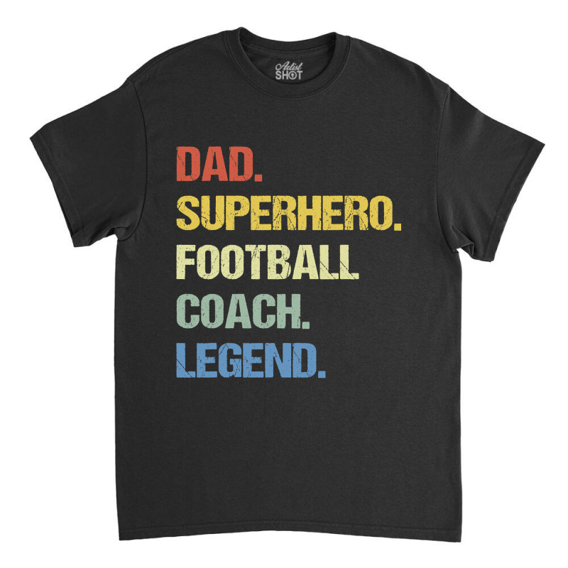 Football Coach Dad 144 Classic T-shirt by cm-arts | Artistshot