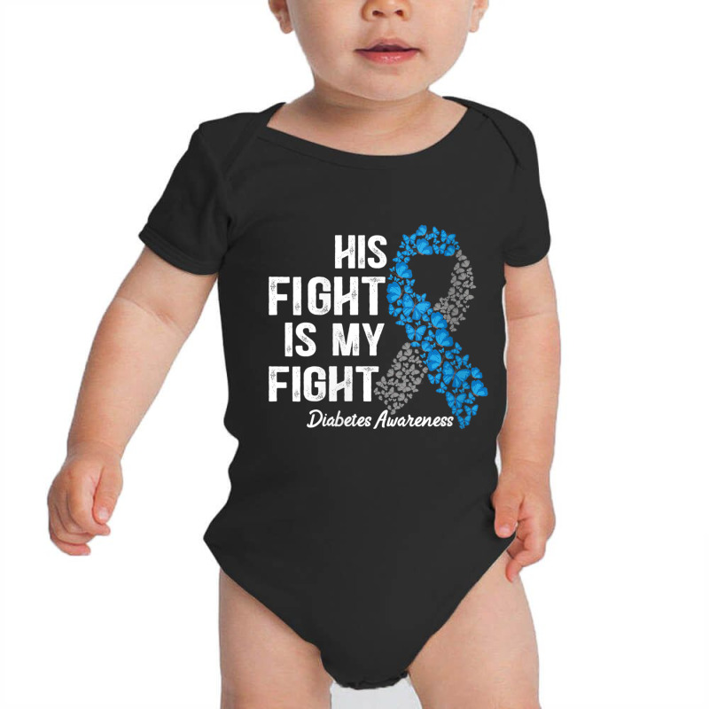 Womens T1d Apparel His Fight Is My Fight Type 1 Diabetes Awareness V N Baby Bodysuit by cm-arts | Artistshot