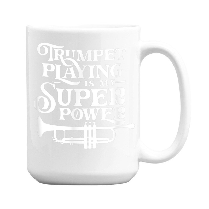 Playing The Trumpet Is My Superpower Trumpeter Player 15 Oz Coffee Mug | Artistshot