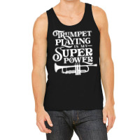 Playing The Trumpet Is My Superpower Trumpeter Player Tank Top | Artistshot