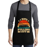 I Hate Pulling Out Pontoon Captain Funny Boat Tank Top Medium-length Apron | Artistshot