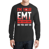 Emt Emergency Medical Technician Ambulance Responder Ems Long Sleeve Shirts | Artistshot