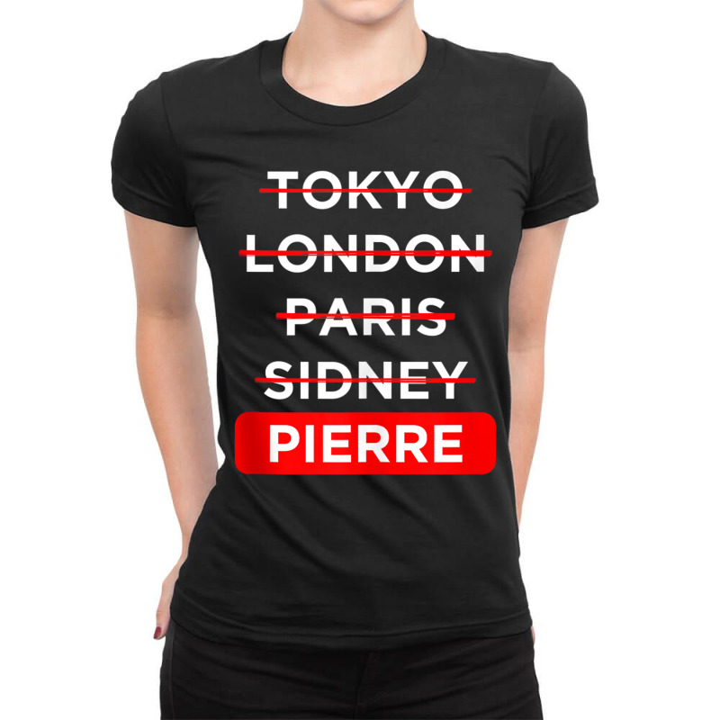 Pierre And Other Cities Crossed Out, Funny Design Tank Top Ladies Fitted T-Shirt by cm-arts | Artistshot