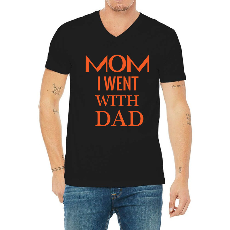 Mom I Went With Dad.mom To Bruh V-neck Tee | Artistshot