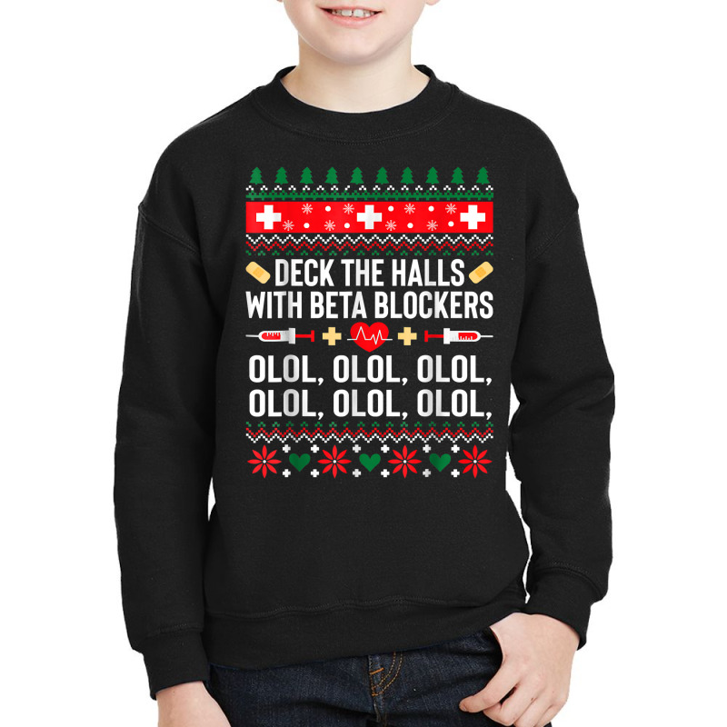 Christmas Nurse Funny Deck The Halls With Beta Blockers T Shirt Youth Sweatshirt by caneypga | Artistshot