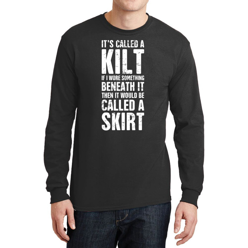 Its Called A Kilt Long Sleeve Shirts by cm-arts | Artistshot