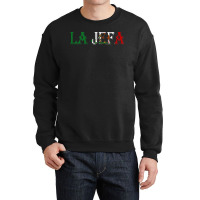 La Jefa Patron Mexican Map The Boss In Spanishs Crewneck Sweatshirt | Artistshot