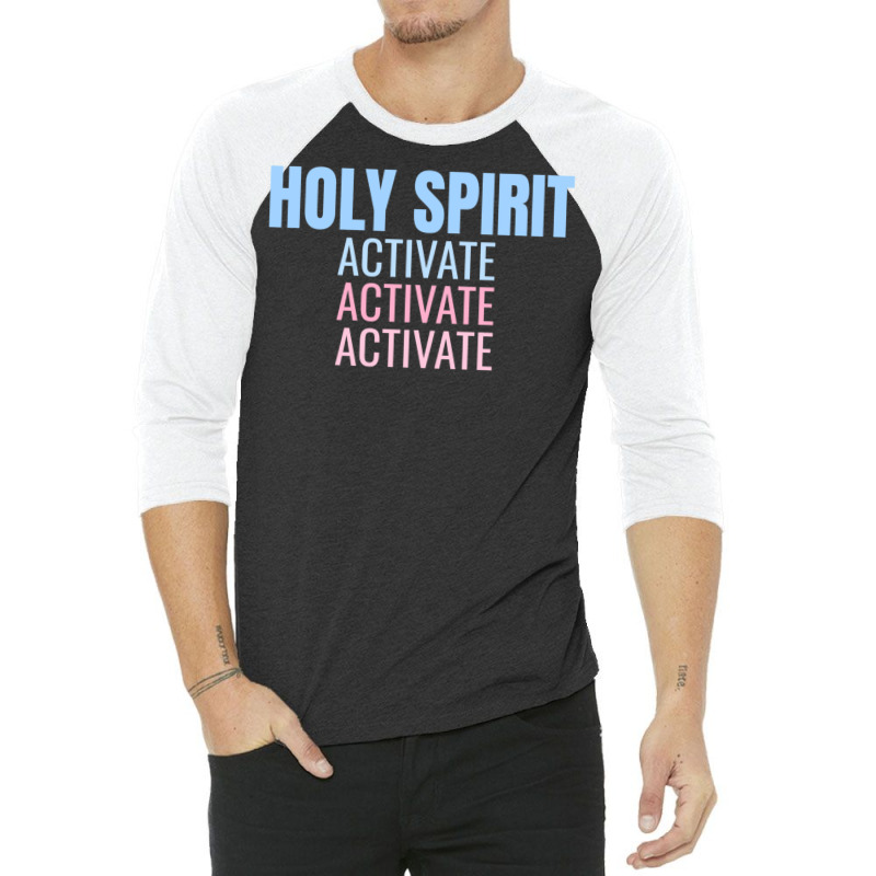 Holy Spirit Activate Shirt Christian Holy Spirit Activate Long Sleeve 3/4 Sleeve Shirt | Artistshot