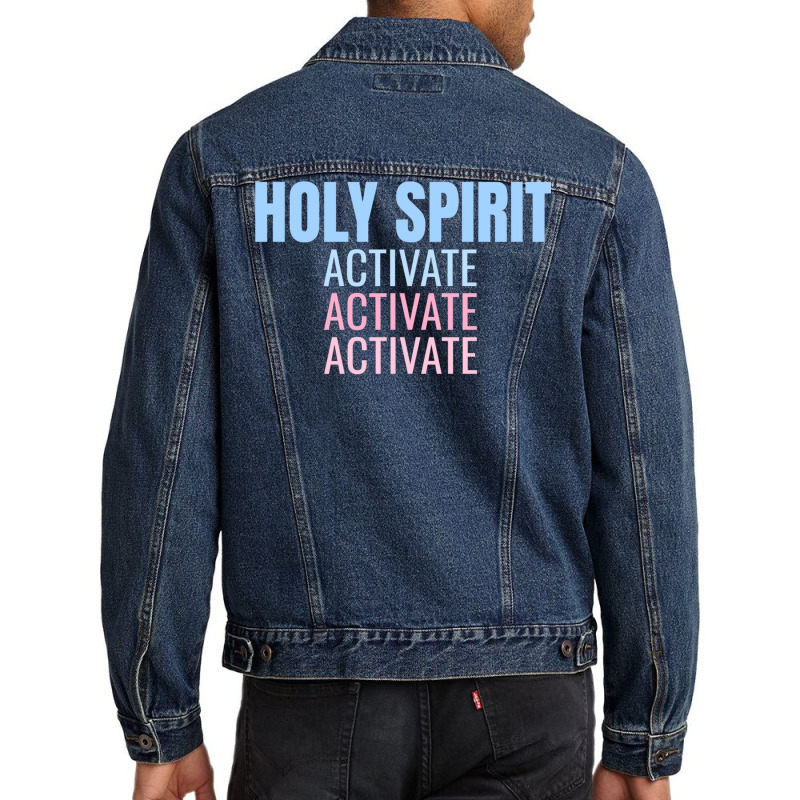 Holy Spirit Activate Shirt Christian Holy Spirit Activate Long Sleeve Men Denim Jacket | Artistshot