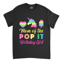 Mom Of The Pop It Birthday Girl Unicorn Heart Ice Cream Classic T-shirt | Artistshot