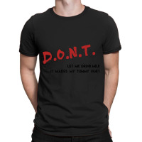 Dont Let Me Drink Milk It Makes My Tummy Hurt   (7) T-shirt | Artistshot