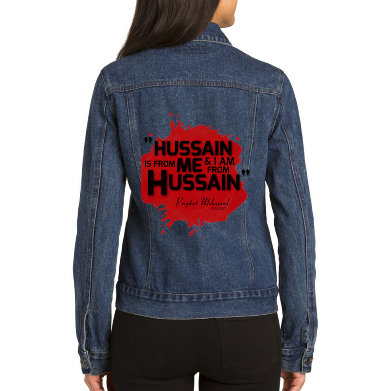 Hussain Is From Me Amp I Am From Hussain - Prophet Mohamed Ladies Denim Jacket by cm-arts | Artistshot