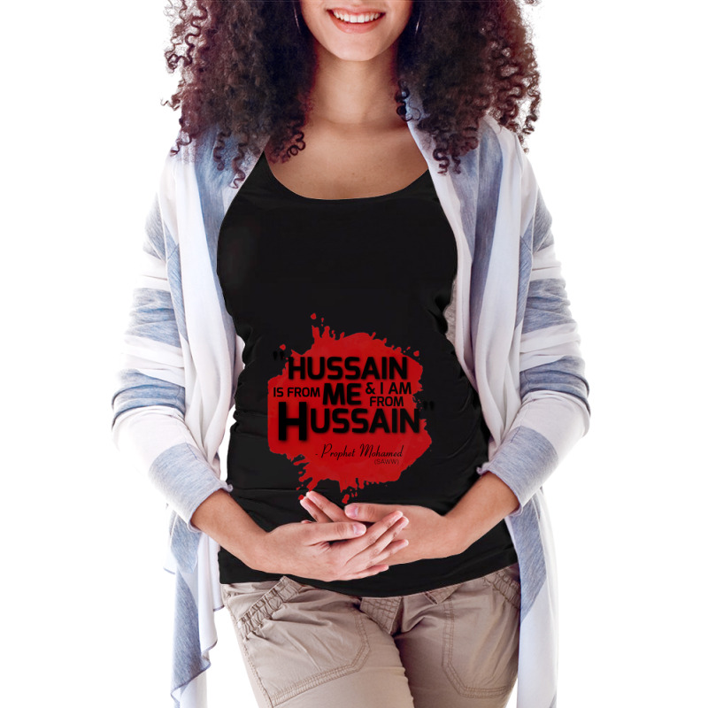 Hussain Is From Me Amp I Am From Hussain - Prophet Mohamed Maternity Scoop Neck T-shirt by cm-arts | Artistshot