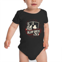 Bluff Bros   Texas Hold'em Gambling Casino Gambler Poker T Shirt Baby Bodysuit | Artistshot