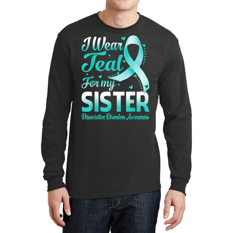 I Wear Teal For My Sister Dissociative Disorders Awareness T Shirt Long Sleeve Shirts | Artistshot