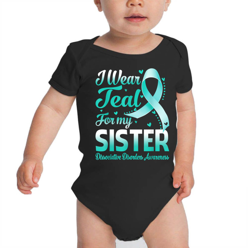 I Wear Teal For My Sister Dissociative Disorders Awareness T Shirt Baby Bodysuit | Artistshot