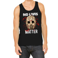 No Lives Matter 'jason Mask Horror Halloween Tank Top | Artistshot