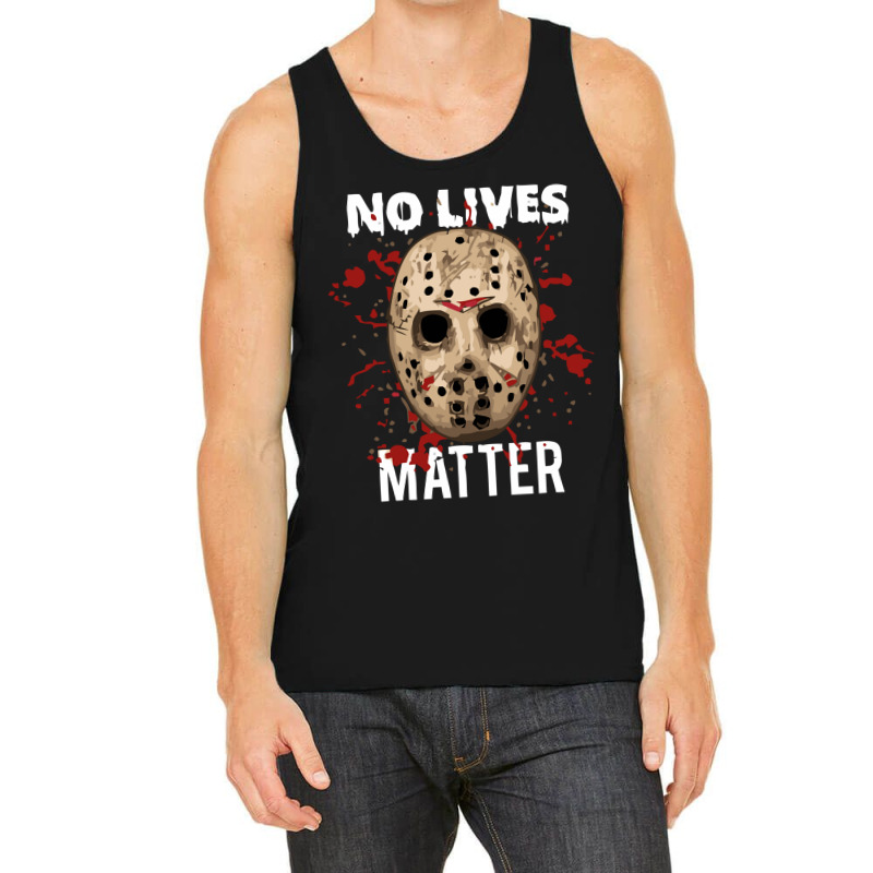 No Lives Matter 'jason Mask Horror Halloween Tank Top by cm-arts | Artistshot