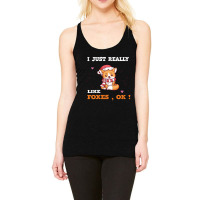 I Just Really  Like Foxes, Ok! Racerback Tank | Artistshot