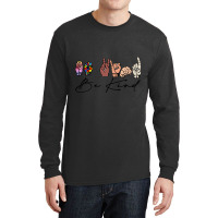 Be Kind Sign Language Hand Long Sleeve Shirts | Artistshot