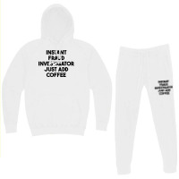 Instant Fraud Investigator Just Add Coffee T Shirt Hoodie & Jogger Set | Artistshot