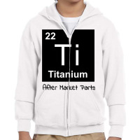 Titanium After Market Parts Sweatshirt Youth Zipper Hoodie | Artistshot