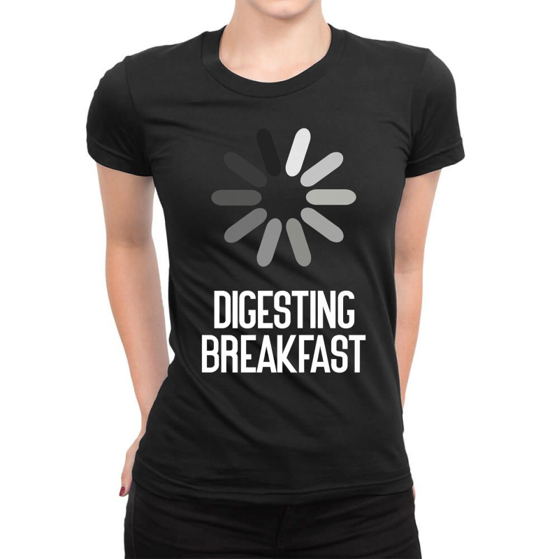 Digesting Breakfast Sarcastic Premium T Shirt Ladies Fitted T-Shirt by cm-arts | Artistshot