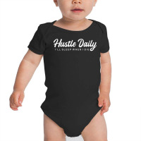 Hustle Until Your Haters Ask If You're Hiring Daily T Shirt Baby Bodysuit | Artistshot