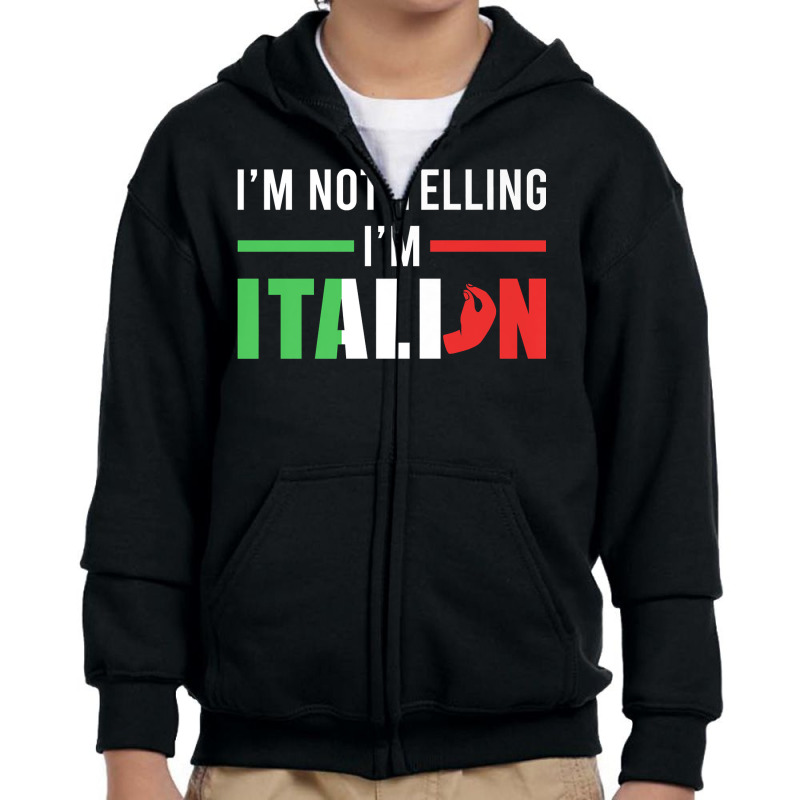 Funny I Am Not Yelling Italian Italy Italian Flag Aggressive Premium T Youth Zipper Hoodie by cm-arts | Artistshot