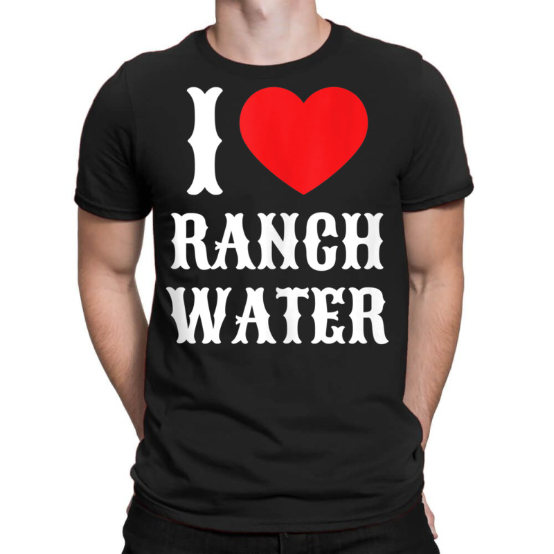 I Love Ranch Water Tequila Hard Seltzer Beer Drinking Texas Tank Top T-shirt | Artistshot