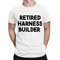 Retired Harness Builder Long Sleeve T Shirt T-shirt | Artistshot