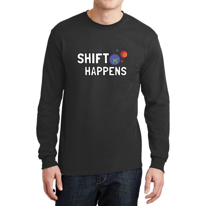 Shift-happens Long Sleeve Shirts | Artistshot