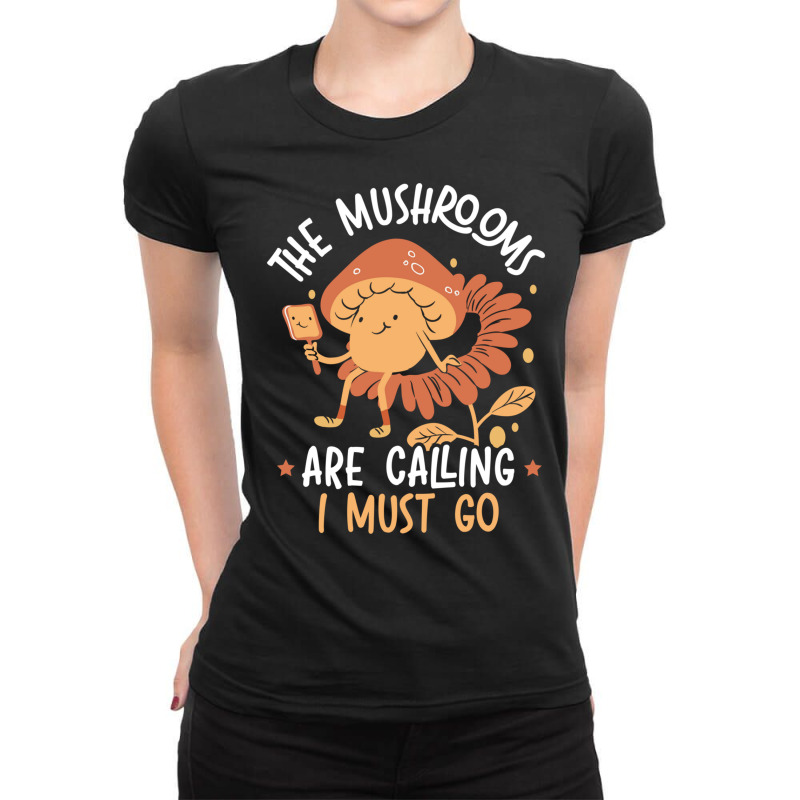 The Mushrooms Are Calling And I Must Go Mycology Fungi Long Sleeve T S Ladies Fitted T-Shirt by cm-arts | Artistshot