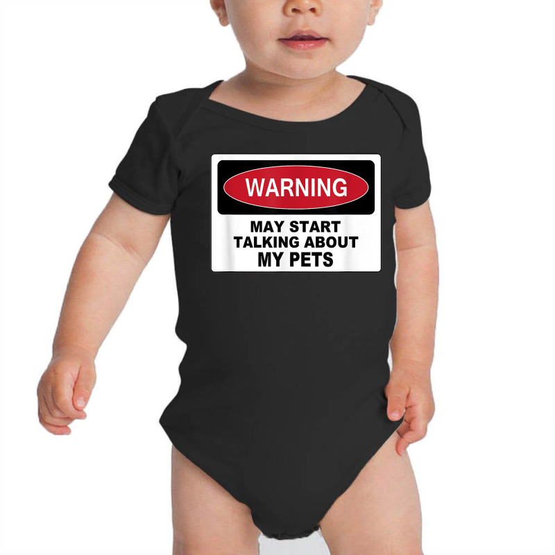 Warning Talking Abt My Pets Dog Cat Fish Graphic Novelty Fun T Shirt Baby Bodysuit by cm-arts | Artistshot