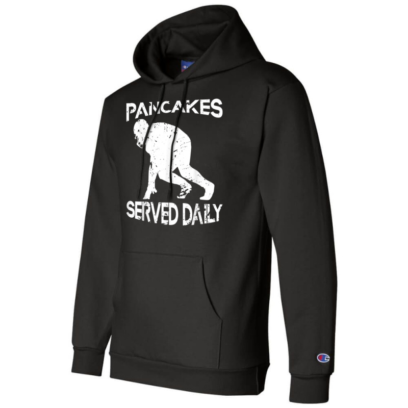 Pancakes Served Daily Funny Offensive Lineman Football Champion Hoodie | Artistshot