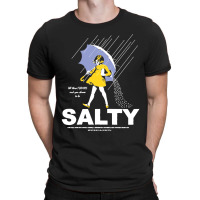 All These Flavors Salty T-shirt | Artistshot