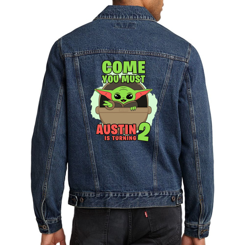 Come You Must Austin Is Turning 2 Baby Yoda Birthday Invitation Men Denim Jacket | Artistshot