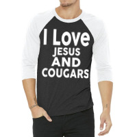 I Love Jesus And Cougars Funny Cougar 3/4 Sleeve Shirt | Artistshot