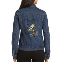 Always Time For Tea Mad Hatter Ladies Denim Jacket | Artistshot