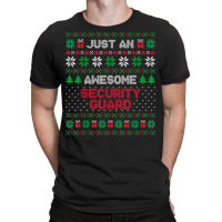 Xmas Gift For Security Guard Security Guard Ugly Xmas T Shirt T-shirt | Artistshot
