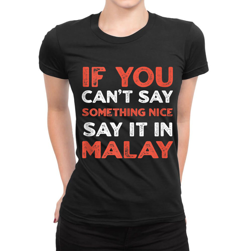 Say It In Malay Funny Malaysian Humor Malaysia Sayings Tank Top Ladies Fitted T-Shirt by cm-arts | Artistshot