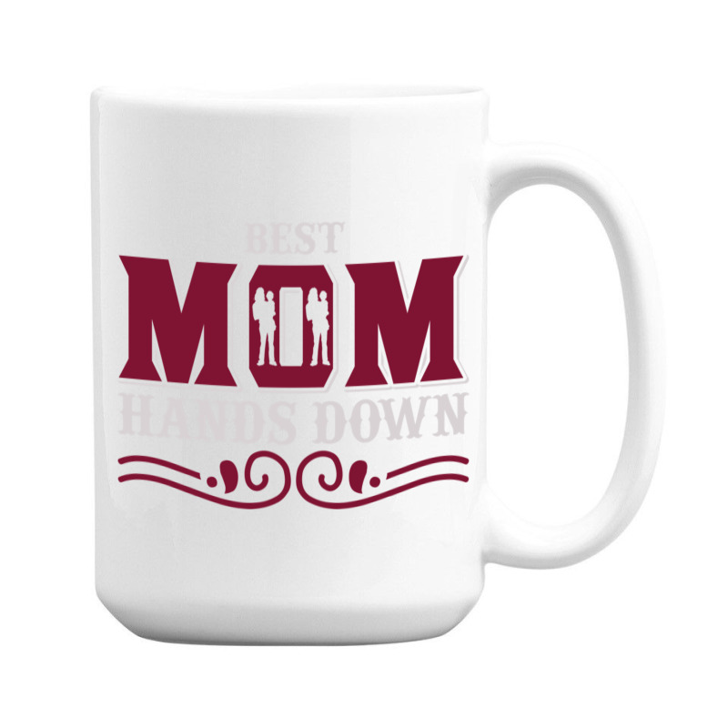 Best Mom Hands Down 15 Oz Coffee Mug | Artistshot