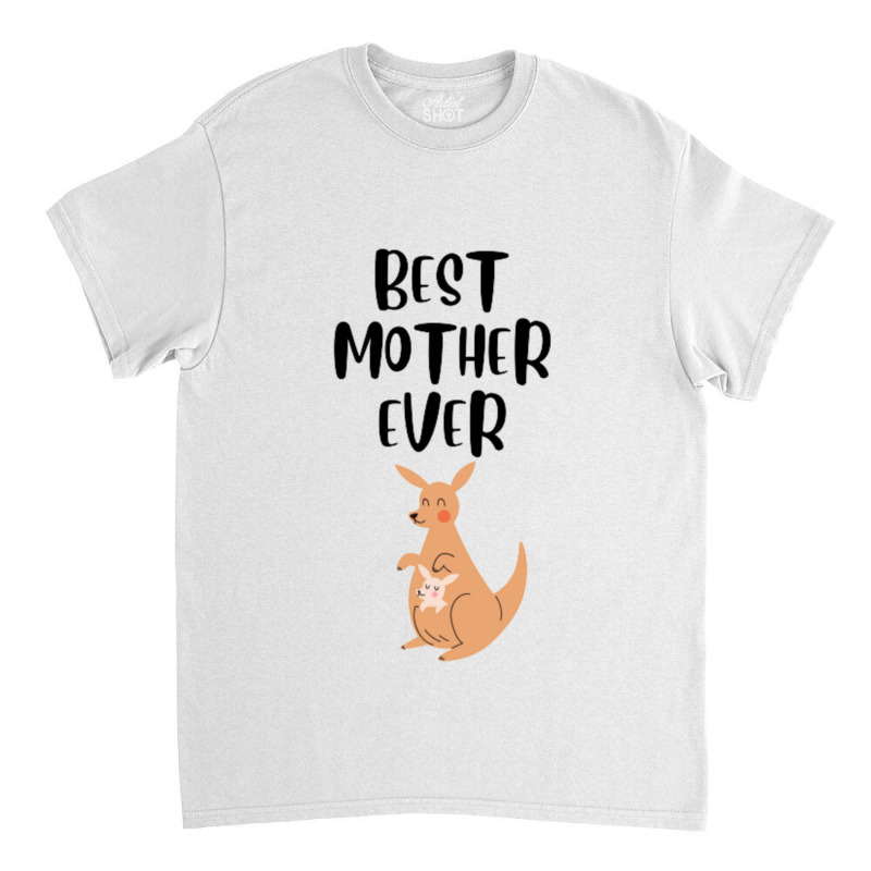 Best Mother Ever Classic T-shirt | Artistshot