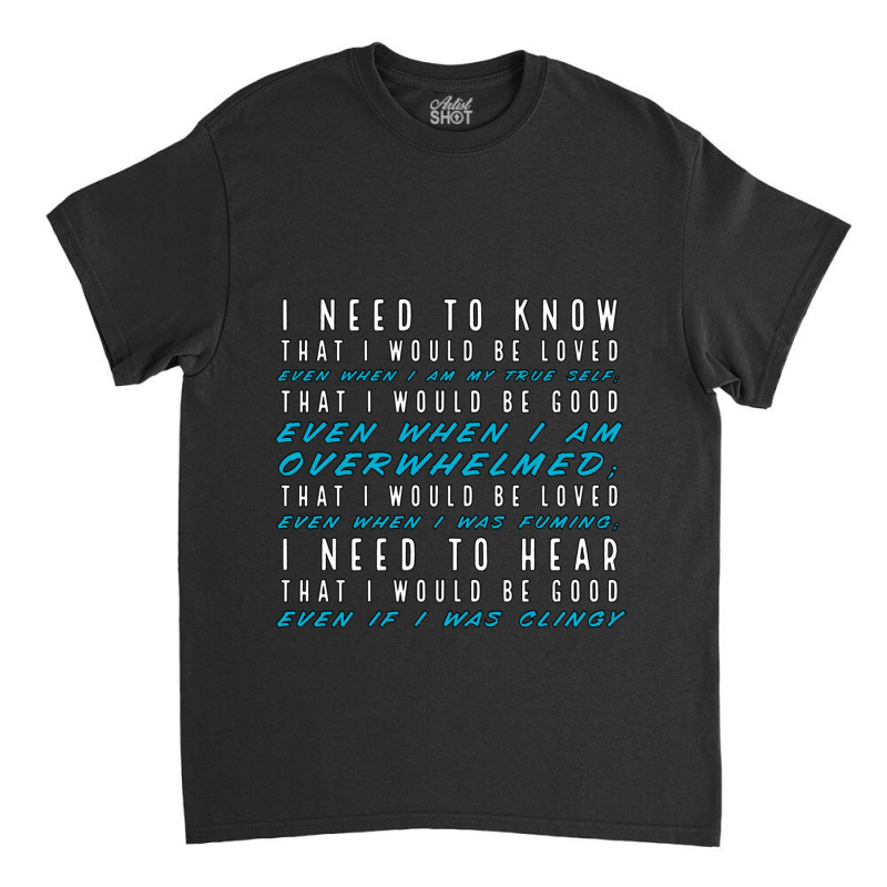 That I Would Be Good Classic T-shirt by cm-arts | Artistshot