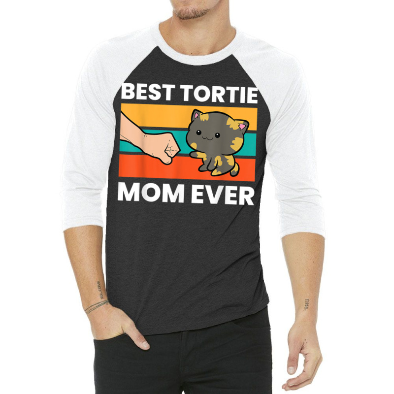 Tortoiseshell Cat Mom Best Tortie Mom Ever 3/4 Sleeve Shirt by DevynGiorgio | Artistshot